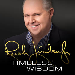 Rush Limbaugh - Timeless Wisdom image