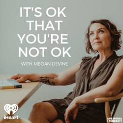 It’s OK That You’re Not OK with Megan Devine image