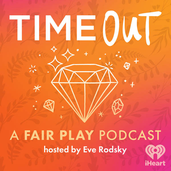 Introducing Time Out: A Fair Play Podcast