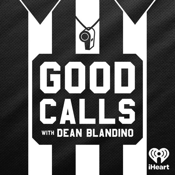 Introducing: Good Calls with Dean Blandino