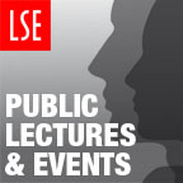 Lse Public Lectures And Events Podcast Global Player