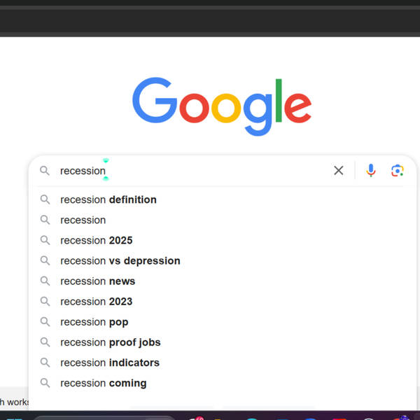 Stress-Googling “recession”? You’re not alone.