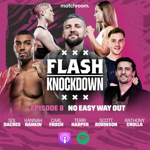 Flash Knockdown ep8 - No Easy Way Out