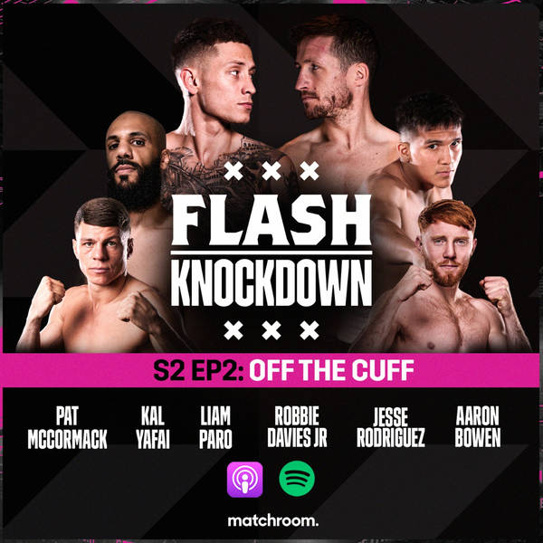 Flash Knockdown - S2 EP2: Off The Cuff