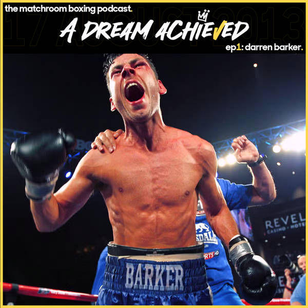 A Dream Achieved ep1: Darren Barker