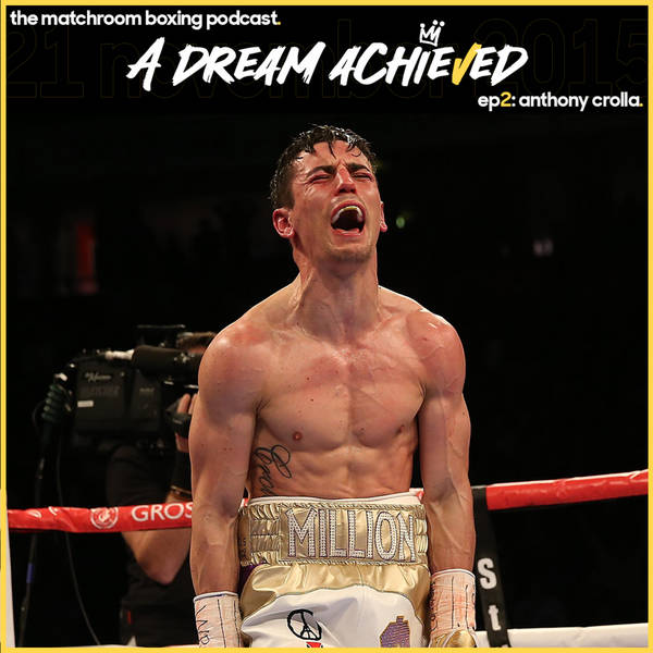 A Dream Achieved ep2: Anthony Crolla