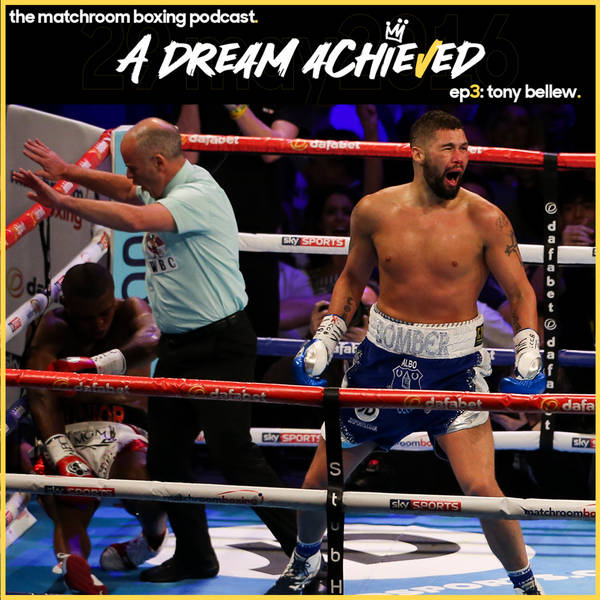A Dream Achieved ep3: Tony Bellew
