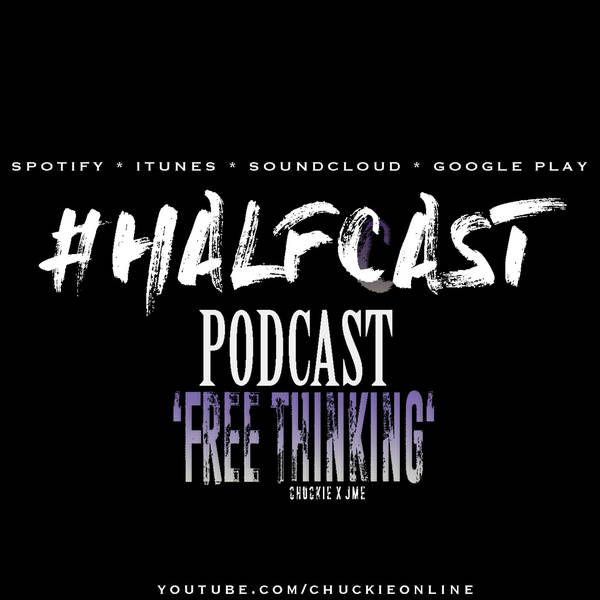 Episode 286: Free Thinking!! feat JME