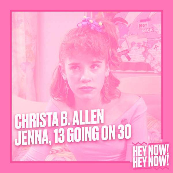 Interview with Christa B. Allen, Jenna from 13 Going On 30