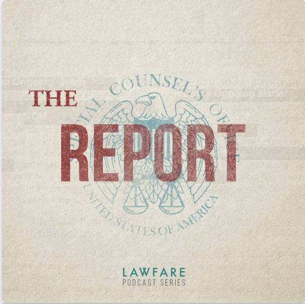 Introducing “The Report”: A Podcast Series from Lawfare