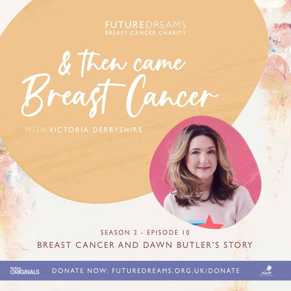 Breast Cancer and Dawn Butler's Story