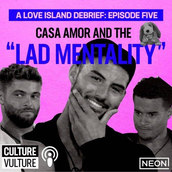 Casa Amor & the "Lad Mentality"