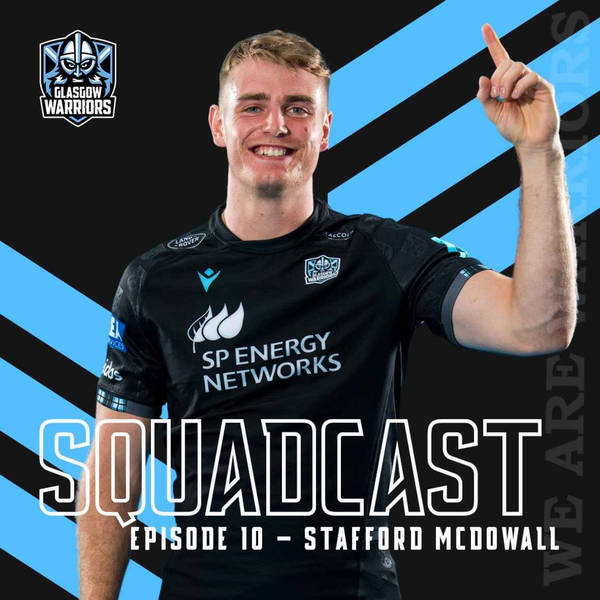 The Squadcast | Stafford McDowall | S1 E10