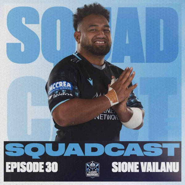 The Squadcast | Sione Vailanu | S2 E4