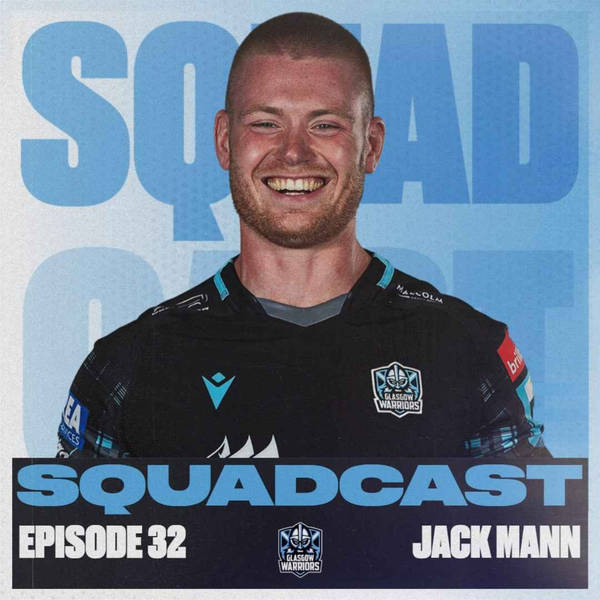 The Squadcast | Jack Mann | S2 E6