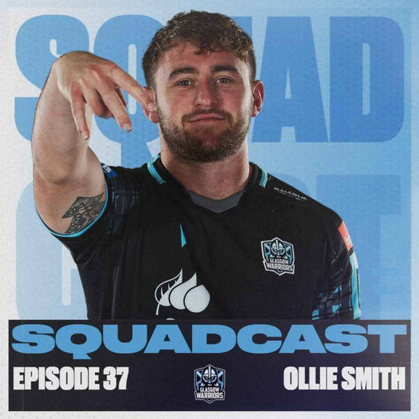 The Squadcast | Ollie Smith | S2 E11
