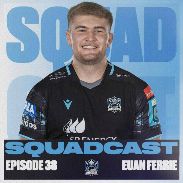 The Squadcast | Euan Ferrie | S2 E12
