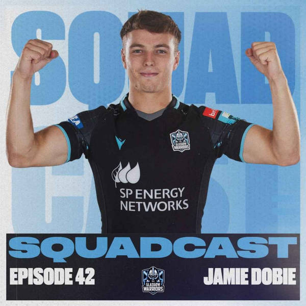 The Squadcast | Jamie Dobie | S2 E16
