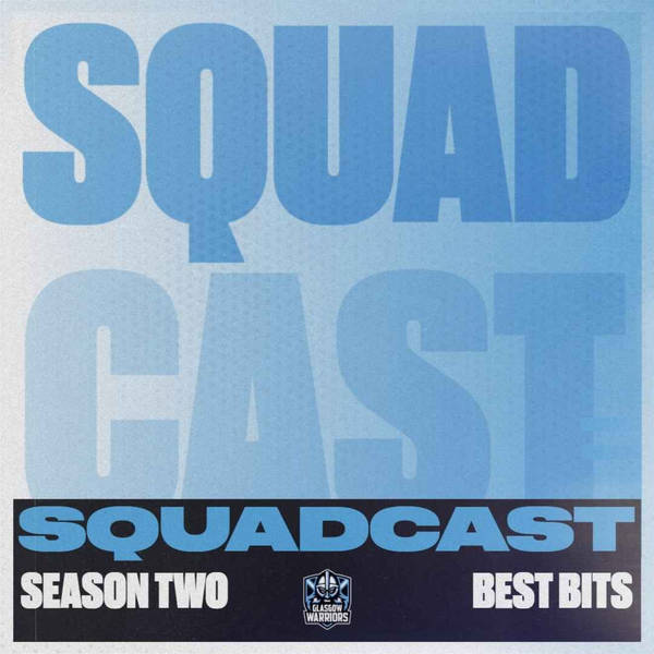 The Squadcast | S2 | Best Bits so far