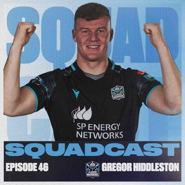 The Squadcast | Gregor Hiddleston | S2 E20