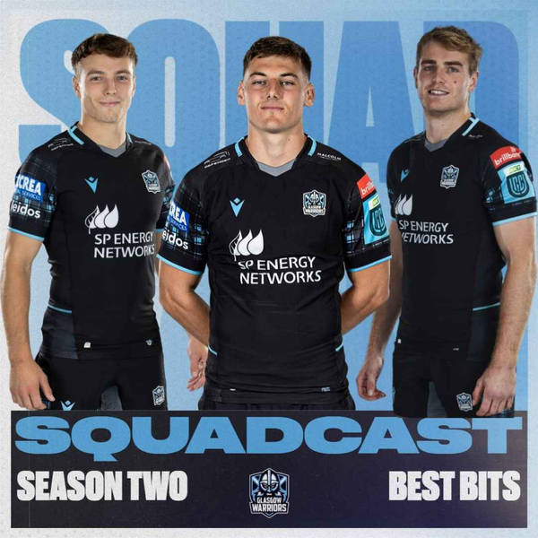 The Squadcast | S2 | Best Bits Part Two