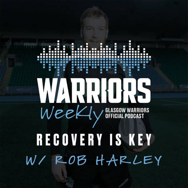 Recovery is key w/ Rob Harley | S3 E14