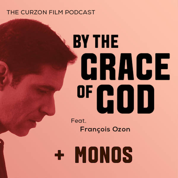 BY THE GRACE OF GOD + MONOS | feat. François Ozon