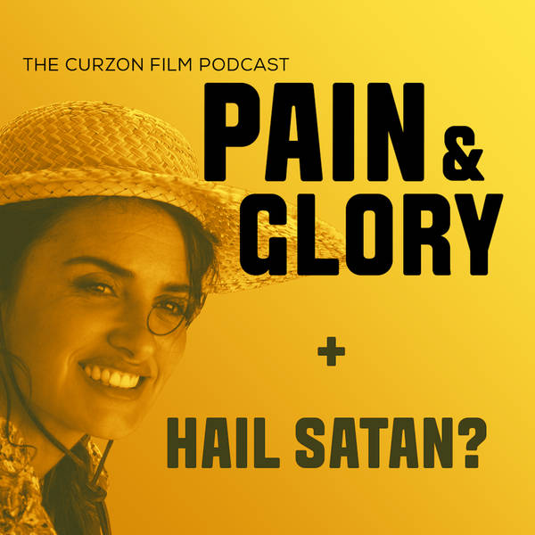 PAIN AND GLORY + HAIL SATAN?