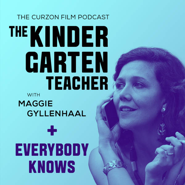 The Kindergarten Teacher + Everybody Knows | feat. Maggie Gyllenhaal