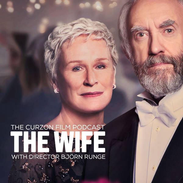THE WIFE | feat. Director Björn Runge