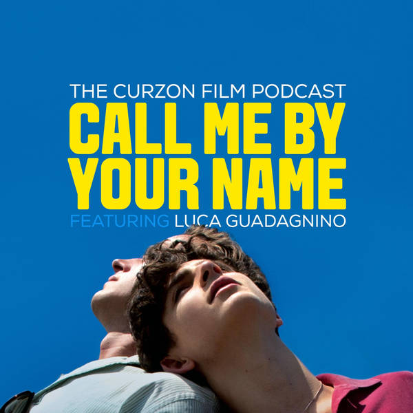 CALL ME BY YOUR NAME | Feat. Luca Guadagnino  #92