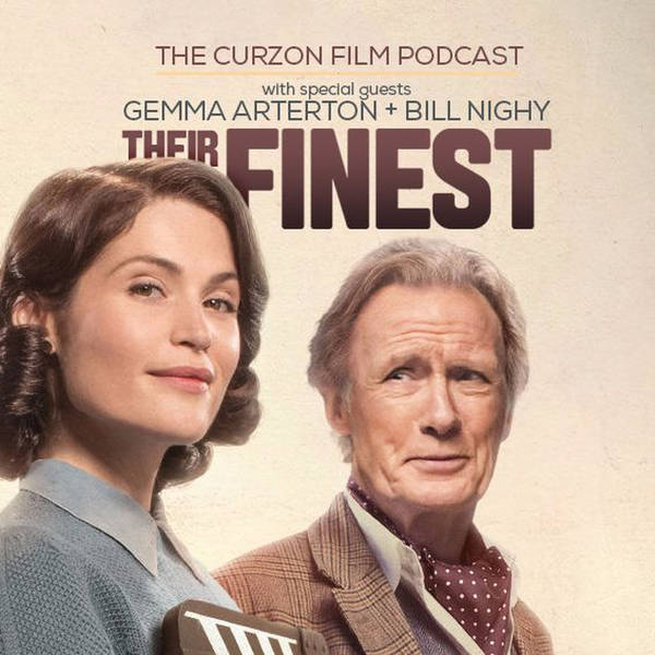 THEIR FINEST | feat. Bill Nighy & Gemma Arterton - Podcast #69