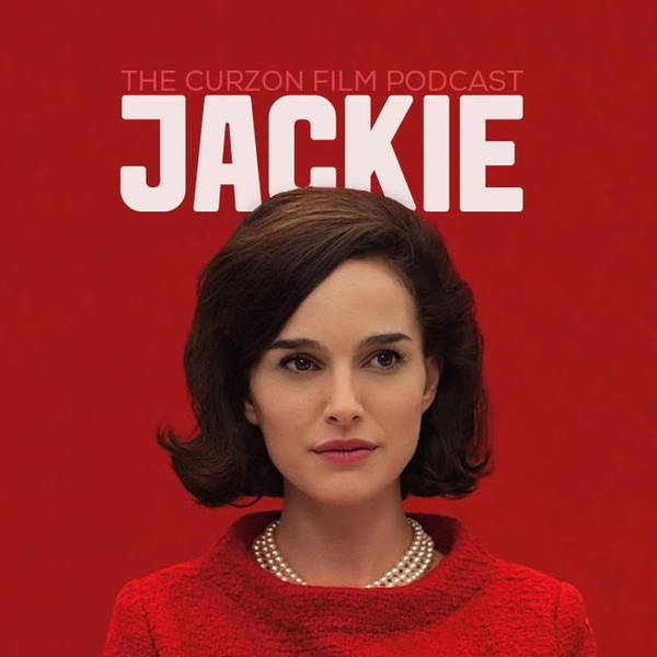 JACKIE | The Curzon Film Podcast #55
