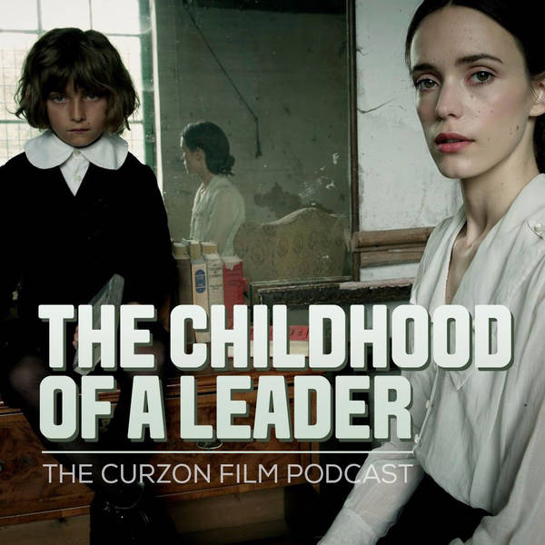 Episode 32: The Childhood of a Leader