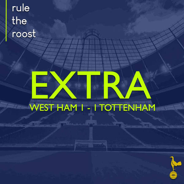 RTR EXTRA: West Ham 1 - 1 Tottenham