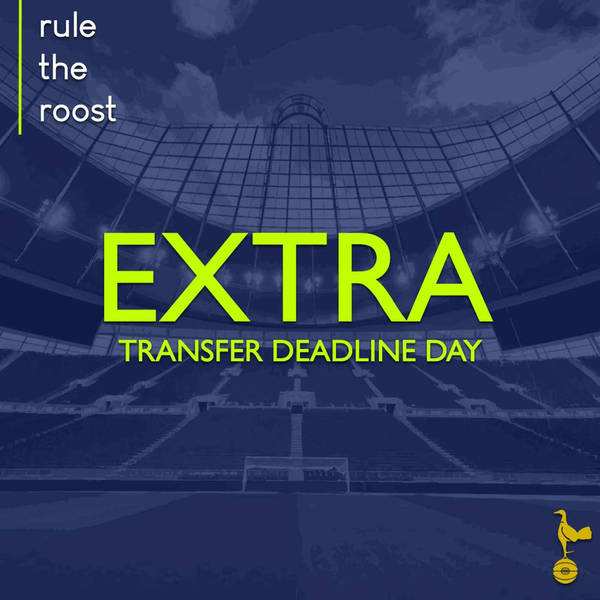 RTR EXTRA: Transfer Deadline Day Special