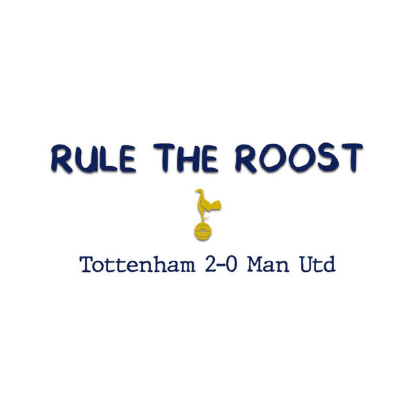 RTR EXTRA: Tottenham 2-0 Man Utd