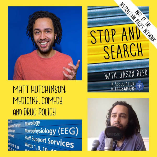 Matt Hutchinson: Medicine, Comedy and Drug Policy