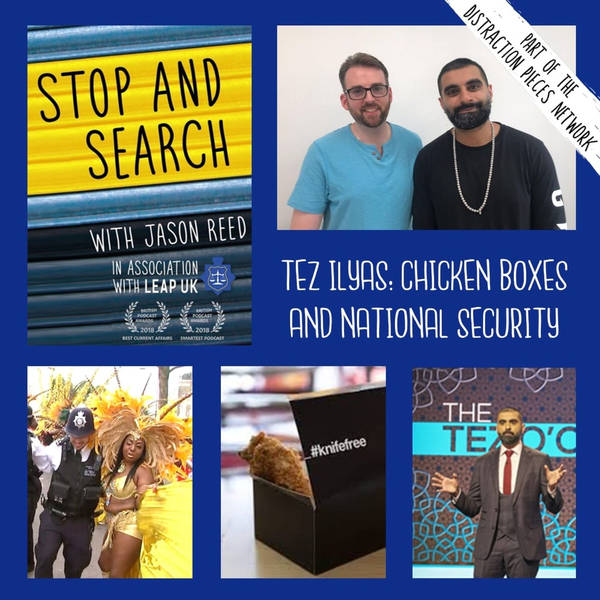 Tez Ilyas: Chicken Boxes and National Security