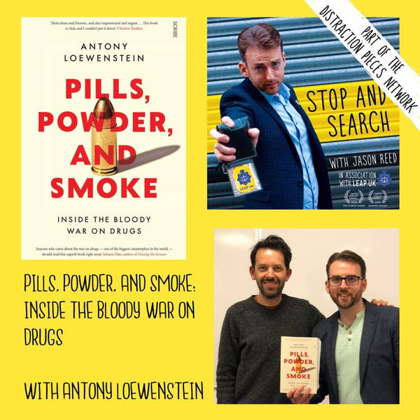 Pills, Powder, and Smoke: Inside the Bloody War on Drugs, with Antony Loewenstein