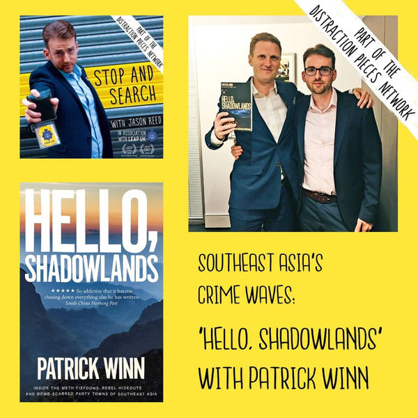 'Hello, Shadowlands' - Patrick Winn on Southeast Asia's Crime Waves: