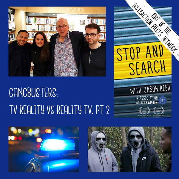 Gangbusters: TV Reality vs Reality TV. Part 2
