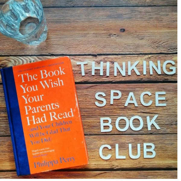 Thinking Space Book Club -The Book You Wish Your Parents Had Read (and Your Children Will Be Glad That You Did)