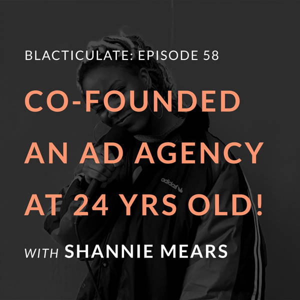 Ep 58: Co-founded an Ad agency at 24! w/ Shannie Mears