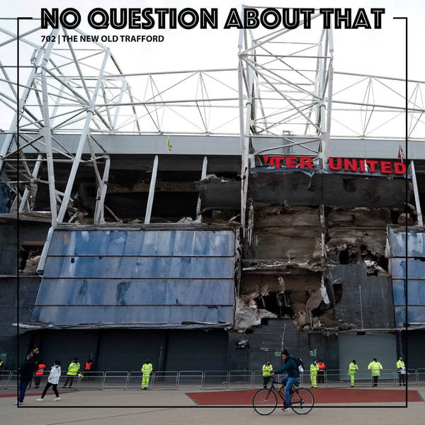 The New Old Trafford