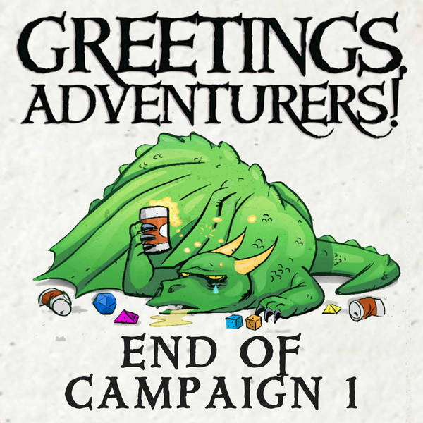 Episode 427 - A Farewell to Our Family and Friends (End of Campaign 1)