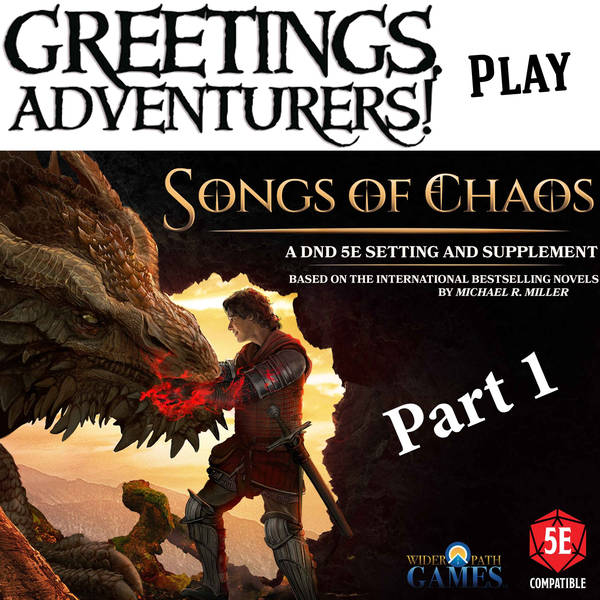 Bonus Episode:  Songs of Chaos Part 1