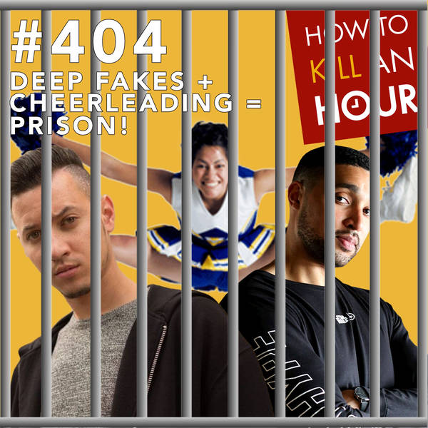 404 Deep Fakes + Cheerleading = Prison.