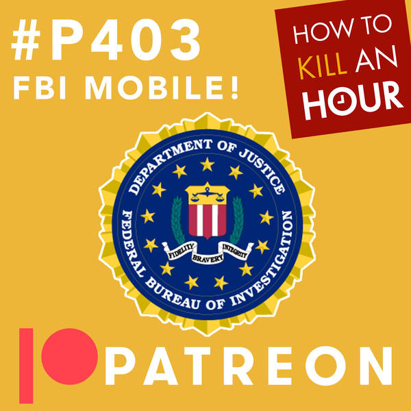 P403 FBI Mobile - PATREON TEASER EPISODE