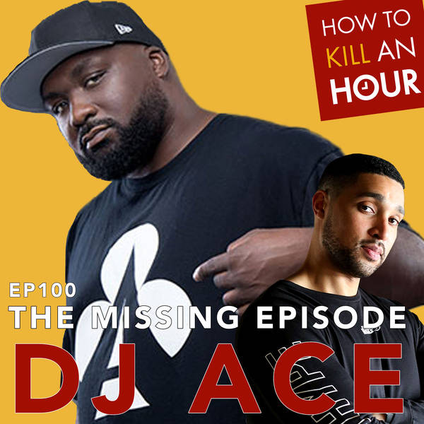 "The Missing Episode" EP 100 Ft. DJ ACE